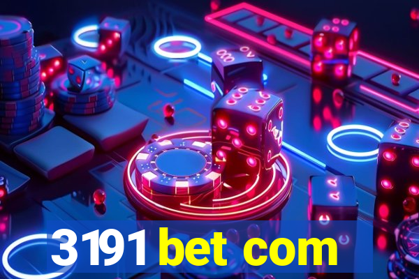 3191 bet com